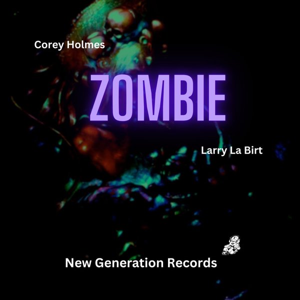 Corey Holmes & Larry LaBirt - Zombie