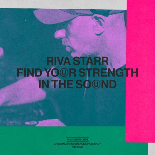 Riva Starr - Find Your Strength In The Sound