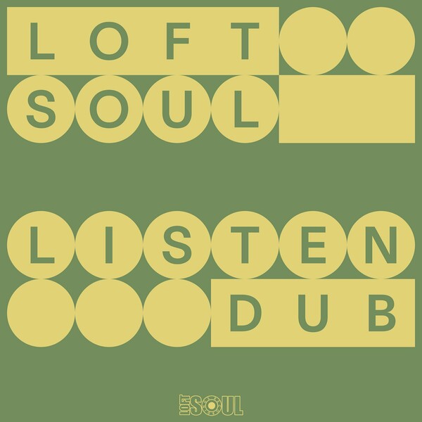 Loftsoul - Listen Dub