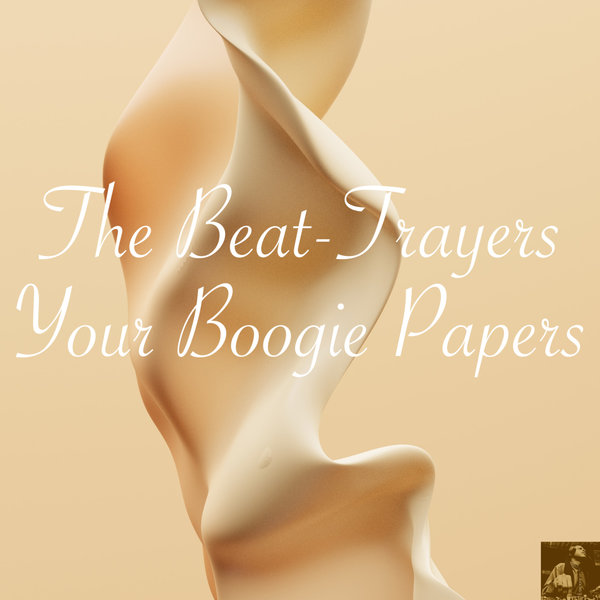 The Beat-Trayers - Your Boogie Papers
