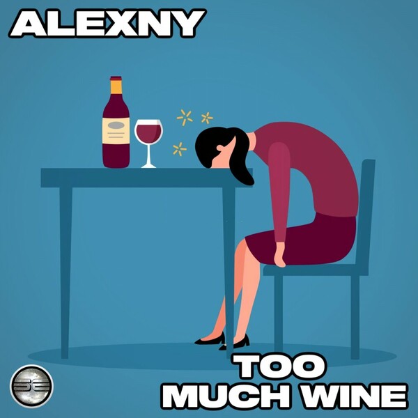 Alexny - Too Much Wine
