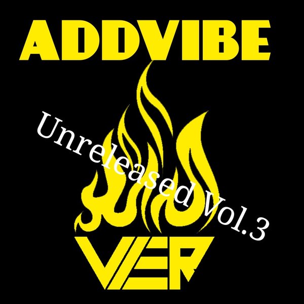 Addvibe - Unreleased, Vol. 3
