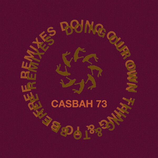 Casbah 73 - Doing Our Own Thing & To Be Free (Remixes)
