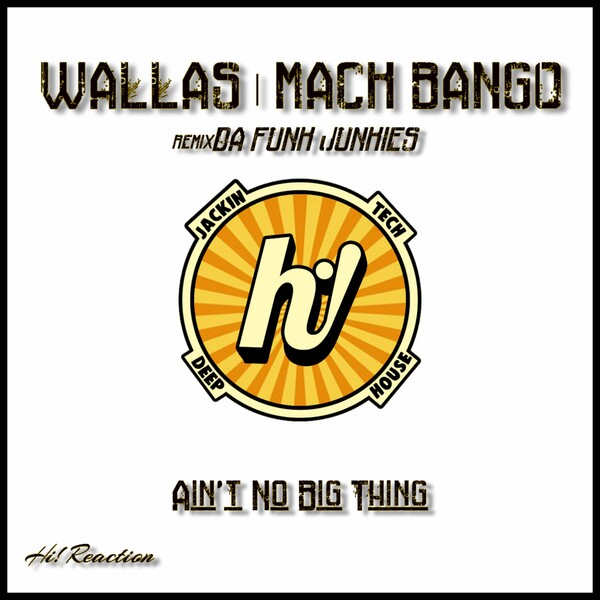 Wallas & Mack Bango - Ain't No Big Thing