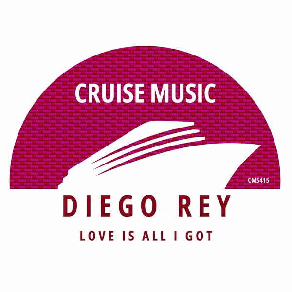 Diego Rey - Love Is All I Got