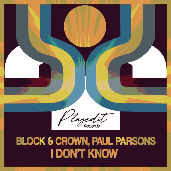 Block & Crown, Paul Parsons - I Don't Know