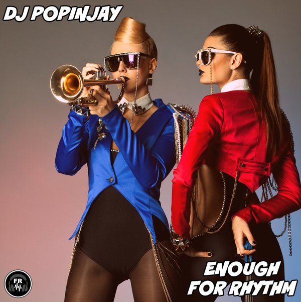 DJ Popinjay - Enough For Rhythm