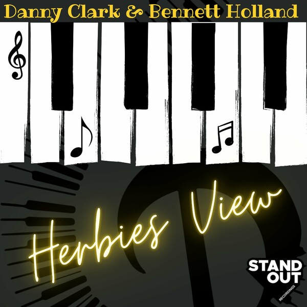 Danny Clark & Bennett Holland - Herbie's View