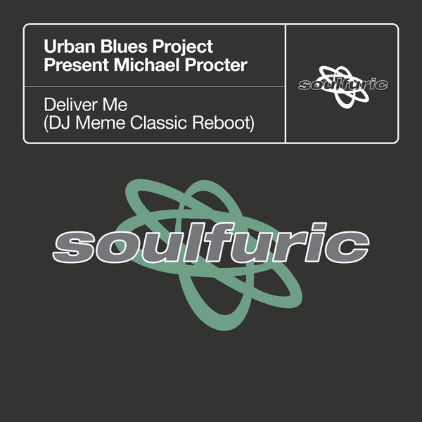 Urban Blues Project present Michael Procter - Deliver Me (DJ Meme Classic Reboot)