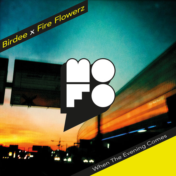 Birdee, Fire Flowerz - When The Evening Comes