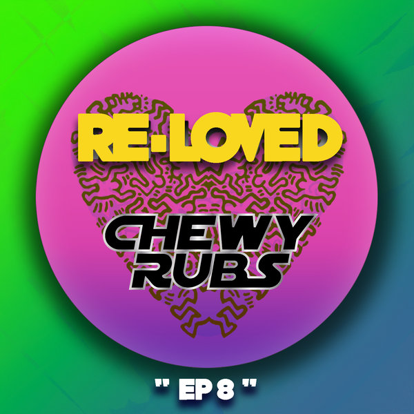 Chewy Rubs - Volume 8