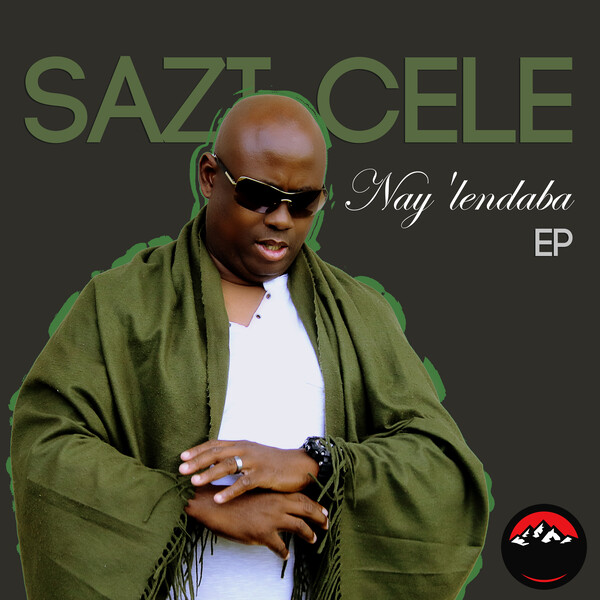 Sazi Cele - Nay'lendaba