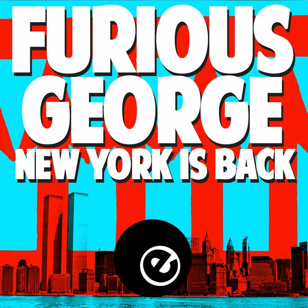 Furious George - New York Is Back