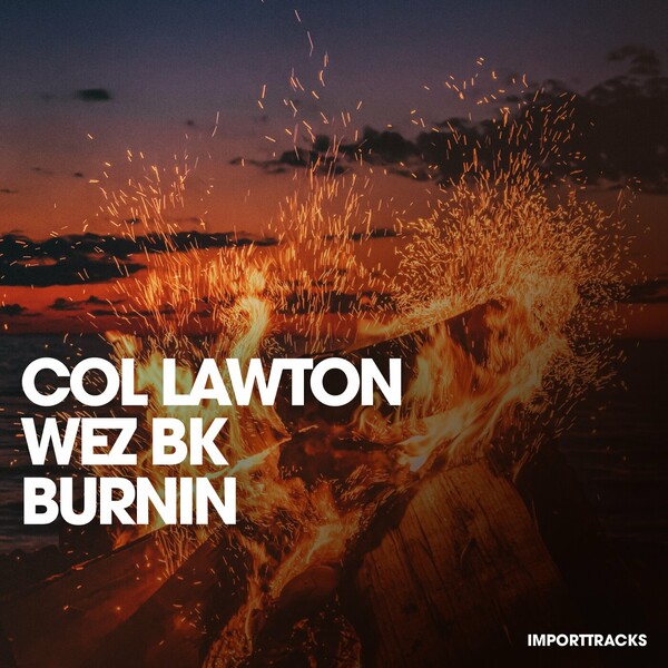 Col Lawton & Wez BK - Burnin