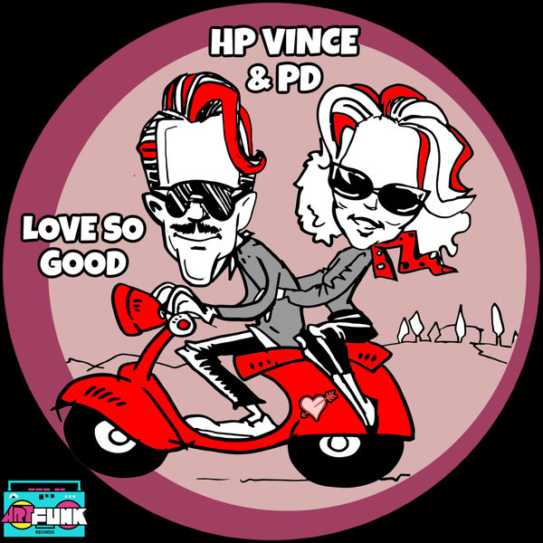 HP Vince, PD - Love So Good