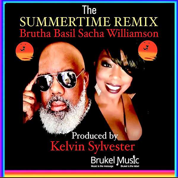 Brutha Basil, Sacha Williamson, Kelvin Sylvester - The Summertime Remix