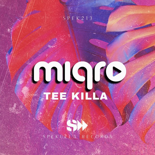 Miqro - Tee Killa
