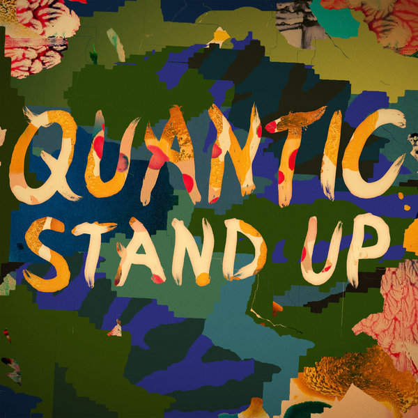 Quantic - Stand Up