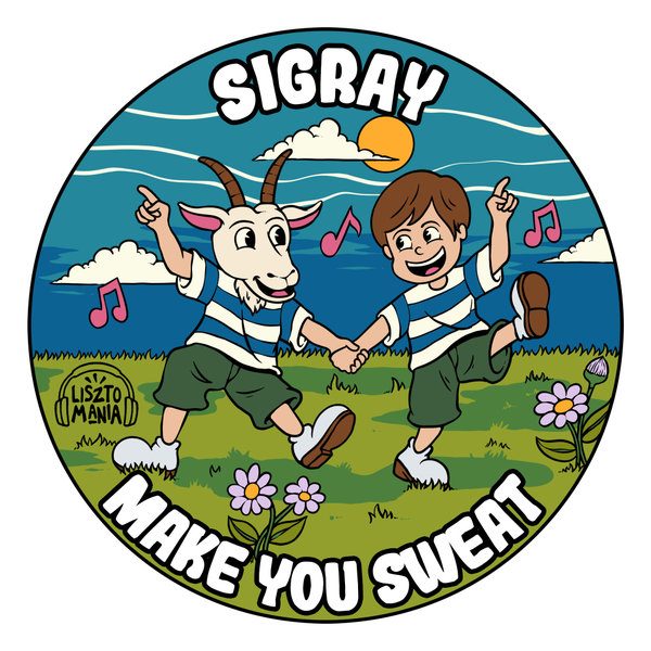 Sigray - Make You Sweat