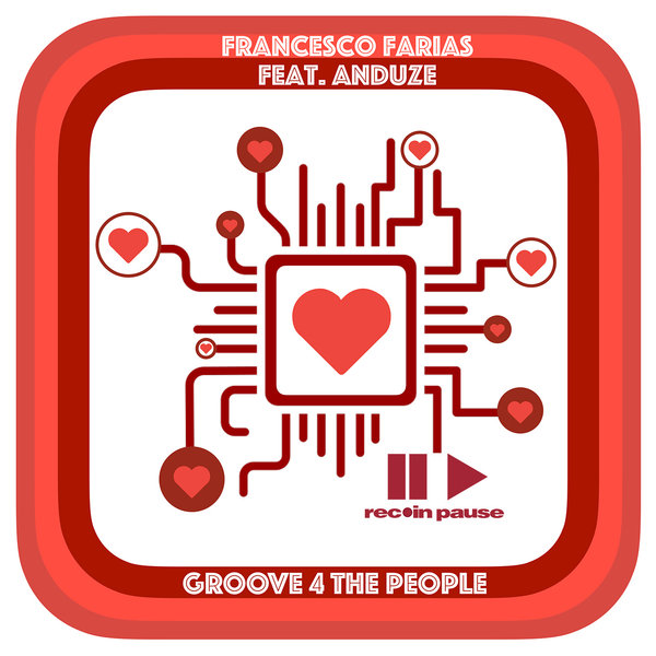 Francesco Farias and Anduze - Groove 4 The People