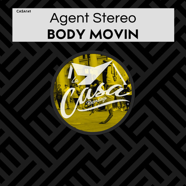 Agent Stereo - Body Movin