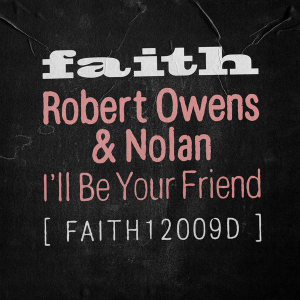 Robert Owens & Nolan - I'll Be Your Friend