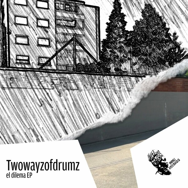Twowayzofdrumz - El Dilema EP