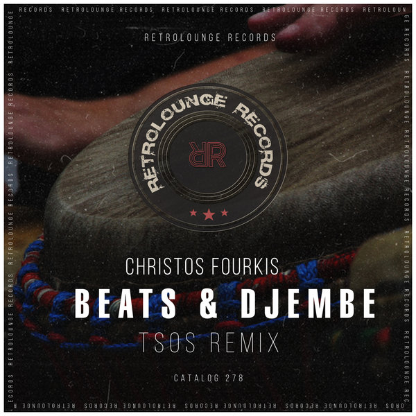 Christos Fourkis - Beats & Djembe (TSOS Remix)