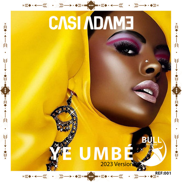 Casi Adame - Ye Umbe