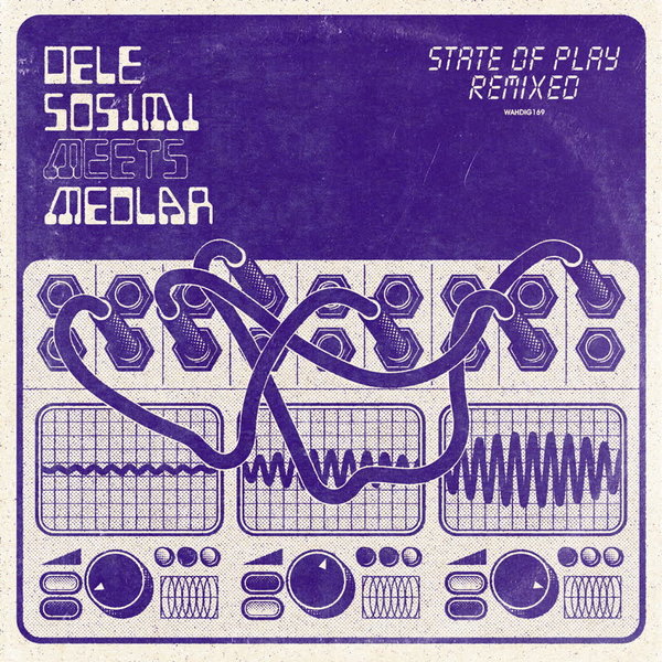 Dele Sosimi & Medlar - State Of Play Remixed