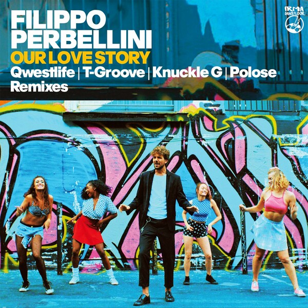 Filippo Perbellini - Our Love Story (the remixes)