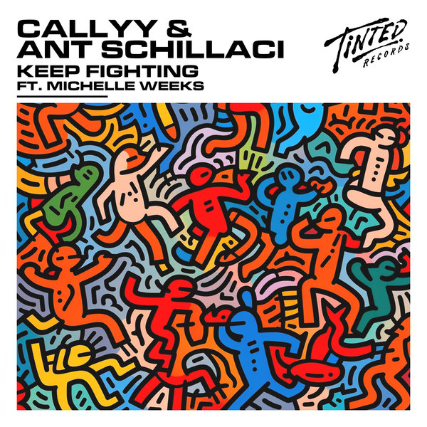 Callyy, Ant Schillaci - Keep Fighting (feat. Michelle Weeks)