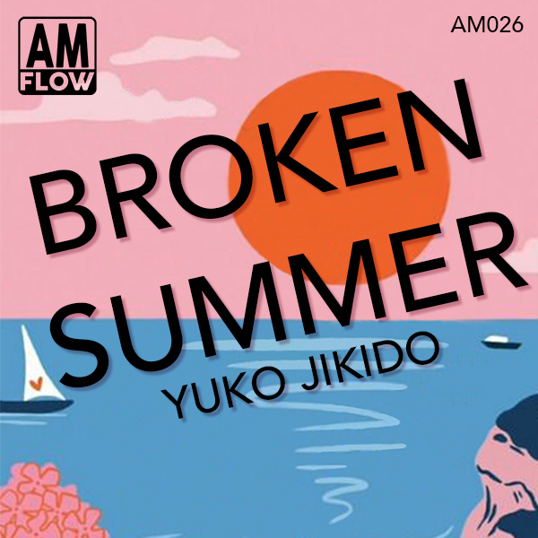 Yuko Jikido - Broken Summer