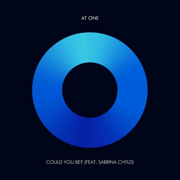At One & Sabrina Chyld - Could You Be?