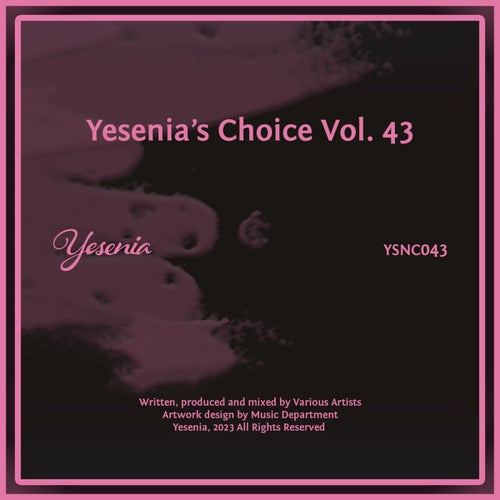 VA - Yesenia's Choice, Vol. 43