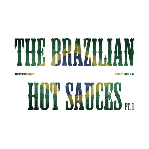 Parisian Soul - The Brazilian Hot Sauces Pt.1