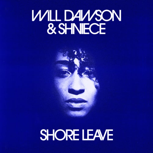 Will Dawson, Shniece - Shore Leave (Club mix)