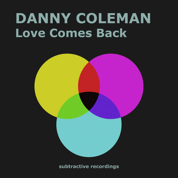 Danny Coleman - Love Comes Back