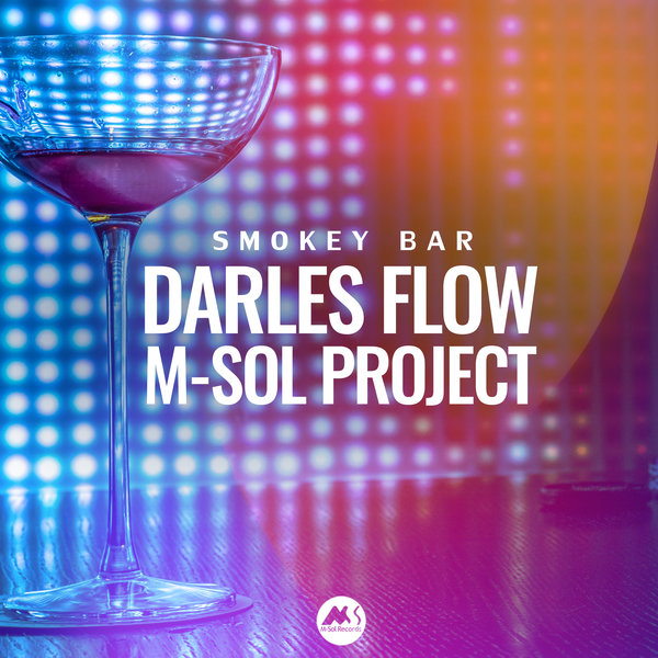Darles Flow, M-Sol Project - Smokey Bar