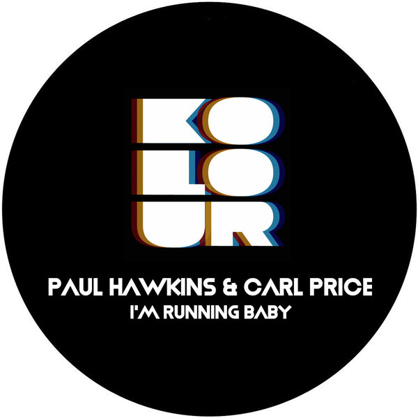 Paul Hawkins & Carl Price - Im Running Baby