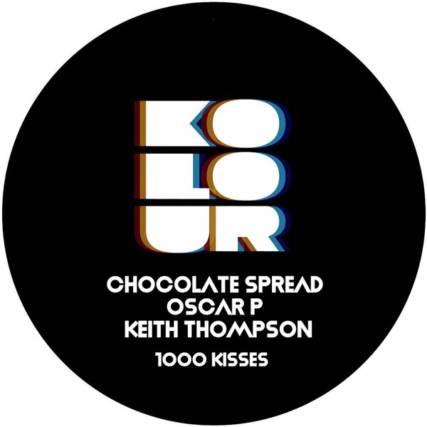 Chocolate Spread, Oscar P, Keith Thompson - 1000 Kisses (2023 Mixes)