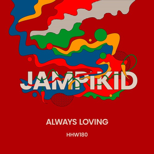 Jampikid - Always Loving (Extended Mix)