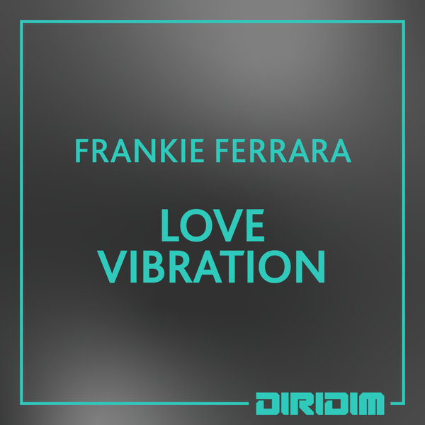 Frankie Ferrara - LOVE VIBRATION