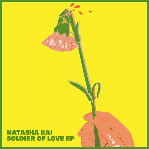 Natasha Bai - Soldier of Love EP