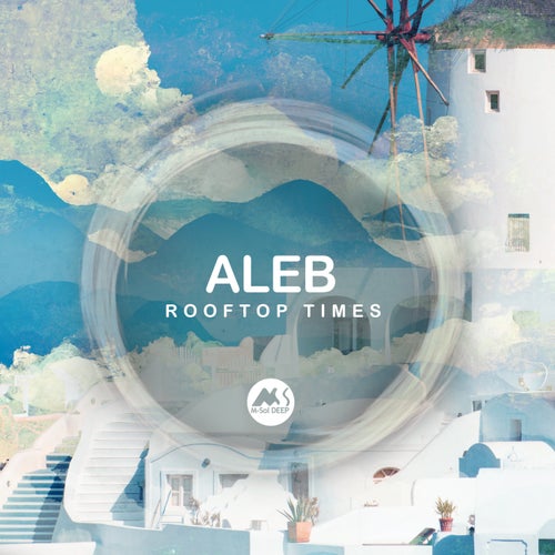 Aleb, M-Sol DEEP - Rooftop Times