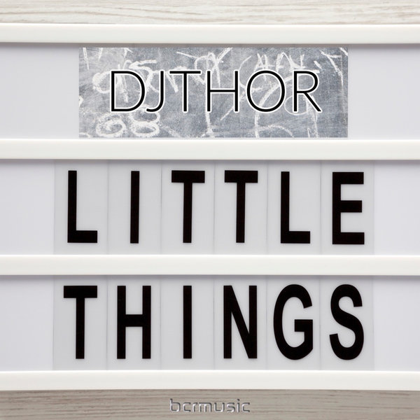 DJ Thor - Little Things