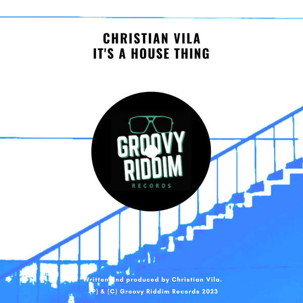 Christian Vila - It's A House Thing