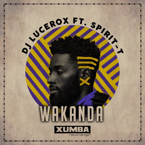 DJ Lucerox, Spirit-T - Wakanda