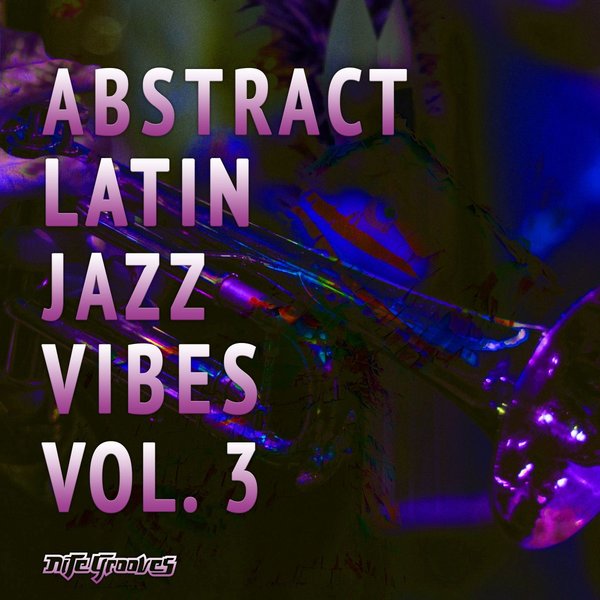 VA - Abstract Latin Jazz Vibes, Vol. 3