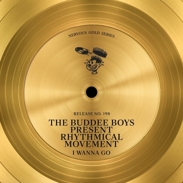 The Buddee Boys, Rhythmical Movement - I Wanna Go